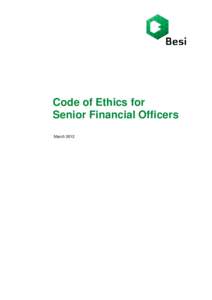 Code of Ethics for Senior Financial Officers March 2012 Code of Ethics for Senior Financial Officers The Code of Ethics for Senior Financial Officers applies to the principal executive officer and