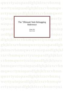 qwertyuiopasdfghjklzxcvbnmq wertyuiopasdfghjklzxcvbnmqw ertyuiopasdfghjklzxcvbnmqwer tyuiopasdfghjklzxcvbnmqwerty The “Ultimate”Anti-Debugging uiopasdfghjklzxcvbnmqwertyui