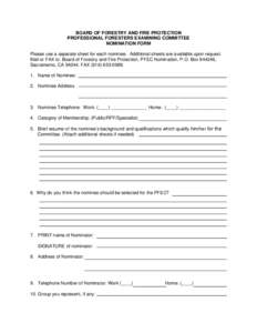 BOARD OF FORESTRY AND FIRE PROTECTION PROFESSIONAL FORESTERS EXAMINING COMMITTEE NOMINATION FORM Please use a separate sheet for each nominee. Additional sheets are available upon request. Mail or FAX to: Board of Forest