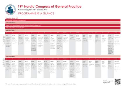 19th Nordic Congress of General Practice Gothenburg 16th–18th of June 2015 PROGRAMME AT A GLANCE Tuesday June 16th 08:30 OPENING CEREMONY; CONGRESS HALL