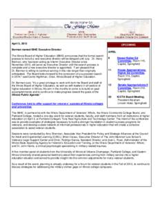 April 5, 2013 Berman named IBHE Executive Director The Illinois Board of Higher Education (IBHE) announces that the formal search process to recruit a new executive director will be delayed until July. Dr. Harry Berman, 