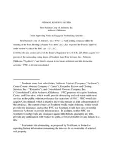 FEDERAL RESERVE SYSTEM First National Corp. of Ardmore, Inc. Ardmore, Oklahoma Order Approving Notice to Engage in Nonbanking Activities First National Corp. of Ardmore, Inc. (“FNC”), a bank holding company within th