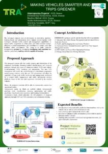 MAKING VEHICLES SMARTER AND TRIPS GREENER Adamopoulou Evgenia*, ICCS, Greece Demestichas Konstantinos, ICCS, Greece Masikos Michail, ICCS, Greece Vasilis Asthenopoulos, ICCS, Greece