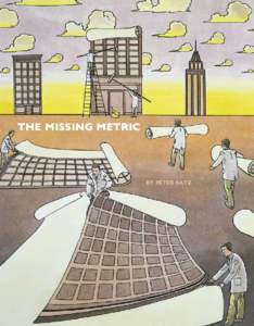 The Missing Metric  BY PETER KATZ Although use-based zoning is widely employed across the United States and Canada to regulate development and manage its impacts, its effectiveness often comes at the expense of the muni