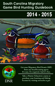 South Carolina Migratory Game Bird Hunting Guidebook[removed]Get your Migratory Bird Permit (HIP)