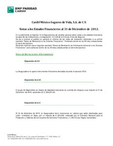 Cardif México Seguros de Vida, S.A. de C.V. Notas a los Estados Financieros al 31 de Diciembre deEn cumplimiento al Capítulo 14.3 Disposiciones de carácter general sobre notas a los estados financieros anuales 