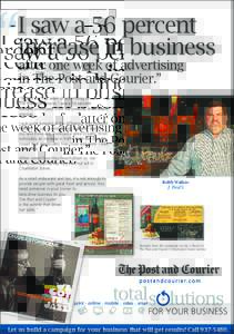 “  I saw a 56 percent increase in business after one week of advertising in The Post and Courier.”