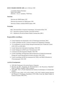 JEAN-CHARLES HOURCADE, né le 14 février 1949 à Laloubère (Hautes Pyrénées) Marié, trois enfants Domicile : 114, av. Gambetta, 75020 Paris Fonctions Directeur du CIRED depuis 1987
