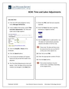 HCM: Time and Labor Adjustments case.edu/ hcm 1. From the left-hand navigation menu, select Manager Self Service.  7. Select the TRC code that was originally