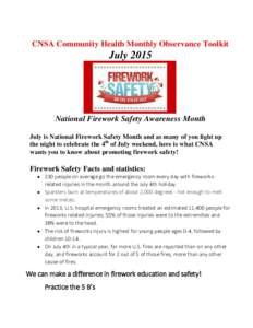 CNSA Community Health Monthly Observance Toolkit  July 2015 National Firework Safety Awareness Month July is National Firework Safety Month and as many of you light up