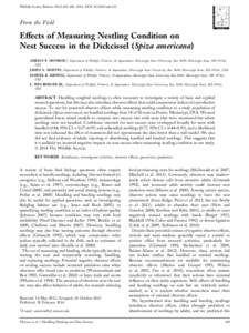 Wildlife Society Bulletin 38(2):401–406; 2014; DOI: [removed]wsb.412  From the Field Effects of Measuring Nestling Condition on Nest Success in the Dickcissel (Spiza americana)