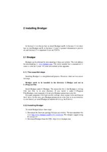 2 Installing Brodgar  In Section 2.1 we discuss how to install Brodgar and R, in Section 2.2 we show how to link Brodgar and R, in Sections 2.3 and 2.4 general information is provided, and Section 2.5 is important if you