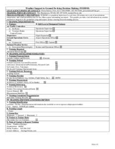 Weather Support to Ground De-Icing Decision Making (WSDDM) LEAD AGENCY/POINT OF CONTACT: Gloria Kulesa, FAA AUA-430/AWRP, [removed], [removed] TRAINING POINT OF CONTACT: Roy Rasmussen, NCAR, [removed], 