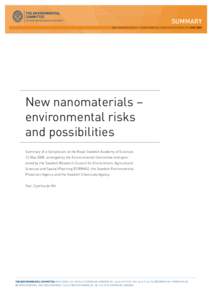 SUMMARY NEW NANOMATERIALS – ENVIRONMENTAL RISKS AND POSSIBILITIES MAY 2009 New nanomaterials – environmental risks and possibilities