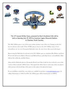 The 13th Annual All-Star Game, presented by Moe’s Southwest Grill, will be held on Saturday, July 13th, 2013 at American Legion Memorial Stadium in Charlotte, North Carolina. The MLL All-Star game is one of the most ex
