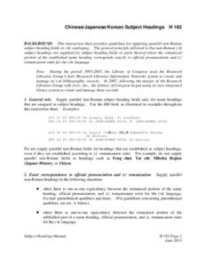 BACKGROUND:  This instruction sheet provides guidelines for supplying parallel non-Roman subject heading fields in CJK cataloging