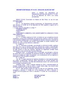 DECRETO ESTADUAL N° DE 02 DE JULHO DE 1997 Altera a redação de dispositivos do Regulamento aprovado pelo Decreto nº 12.342, de 27 de Setembro de 1978 e dá outras providências. MÁRIO COVAS, Governador do E