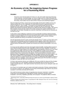 APPENDIX E  An Economy of Life: Re-imagining Human Progress for a Flourishing World PREAMBLE The point is not to find the solution (for there is no one), but to foster all the ways that every