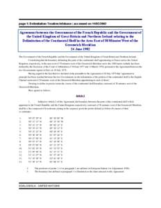 page 1| Delimitation Treaties Infobase | accessed on[removed]Agreement between the Government of the French Republic and the Government of the United Kingdom of Great Britain and Northern Ireland relating to the Deli