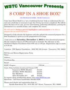 S CORP IN A SHOE BOX? IRS PROGRAM NUMBER: 7MVJH-TI. Come hear Kristi Bardi in a ‘not a traditional lecture’ help us understand the in’s and out’s of all that is necessary to get the S-Corp tax return co
