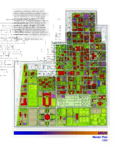 Approved in October 1996, the UIUC Master Plan provided an update, including developments in the past few years, for the area of the campus most often thought of as “the main campus”—that is, the area from Universi