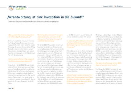 Ausgabe[removed]Im Gespräch  „Verantwortung ist eine Investition in die Zukunft“ Interview mit Dr. Norbert Reithofer, Vorstandsvorsitzender der BMW AG  Was assoziieren Sie als Vorstandsvorsitzender mit dem Begriff