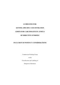 GUIDELINES FOR SETTING SPECIFIC CONCENTRATION LIMITS FOR CARCINOGENS IN ANNEX I OF DIRECTIVE[removed]EEC  INCLUSION OF POTENCY CONSIDERATIONS