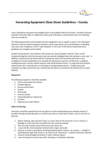 Harvesting Equipment Clean Down Guidelines – Canola Insect infestations and grain intermingling starts in the paddock with the harvester. Combine harvester sanitation therefore takes on significance when grain infestat