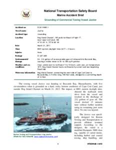 National Transportation Safety Board Marine Accident Brief Grounding of Commercial Towing Vessel Justice Accident no.  DCA13NM013
