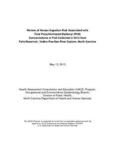 Review of Human Ingestion Risk Associated with Total Polychlorinated Biphenyl (PCB) Concentrations in Fish Collected in 2012 from Falls Reservoir, Yadkin Pee-Dee River System, North Carolina  May 13, 2013