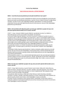 Yeni Kar Payı Modelinde SIKÇA SORULAN SORULAR ve ÇÖZÜM ÖNERİLERİ SORU 1- Ceza İnfaz Kurumu İşyurdunda personel görevlendirilmesi nasıl yapılır? CEVAP : Ceza infaz kurumu işyurdu müdürlüklerinin kadrolu