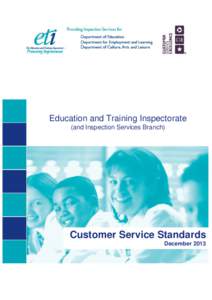Education and Training Inspectorate (and Inspection Services Branch) Customer Service Standards December 2013