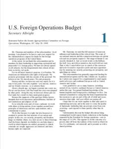 U.S. Foreign Operations Budget Secretary Albright Statement before the Senate Appropriations Committee on Foreign Operations, Washington, DC, May 20, [removed]Mr. Chairman and members of the subcommittee: Good