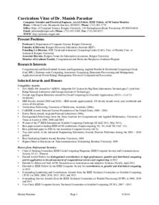 Curriculum Vitae of Dr. Manish Parashar Computer Scientist and Electrical Engineer, AAAS Fellow, IEEE Fellow, ACM Senior Member Home: 1 Monet Court, Monmouth Junction, NJ[removed]Phone: ([removed]Office: Dept. of Com