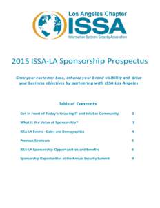 2015 ISSA-LA Sponsorship Prospectus Grow your customer base, enhance your brand visibility and drive your business objectives by partnering with ISSA Los Angeles Table of Contents Get in Front of Today’s Growing IT and