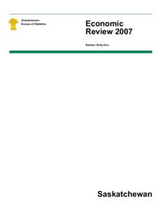 Saskatchewan Bureau of Statistics Economic Review 2007 Number Sixty-One
