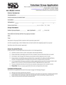 Volunteer Group Application Please complete this form if you are a Corporate, Civic, or Private Group and return to: Christine Eckles, Volunteer Manager th [removed], BPZ 7401 SW 9 , Des Moines, IA 50315 