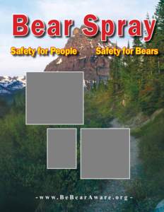 Bear Spray  	 Safety for People Safety for Bears