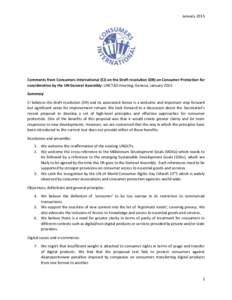 January[removed]Comments from Consumers International (CI) on the Draft resolution (DR) on Consumer Protection for consideration by the UN General Assembly: UNCTAD meeting, Geneva, January 2015 Summary CI believes the draf