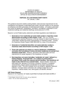 STATE OF HAWAI’I DEPARTMENT OF HEALTH SOLID AND HAZARDOUS WASTE BRANCH OFFICE OF SOLID WASTE MANAGEMENT DISPOSAL OF LEAD-BASED PAINT WASTE Eff. January 1, 2003