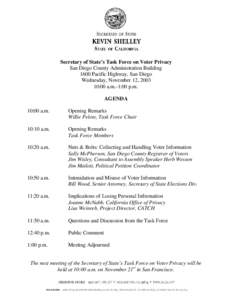 Secretary of State’s Task Force on Voter Privacy San Diego County Administration Building 1600 Pacific Highway, San Diego Wednesday, November 12, [removed]:00 a.m.-1:00 p.m. AGENDA