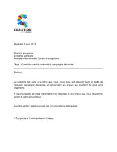 Montréal, 2 avril[removed]Béatrice Vaugrante Directrice générale Amnistie internationale Canada francophone Objet : Questions dans le cadre de la campagne électorale
