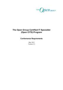 The Open Group Certified IT Specialist (Open CITS) Program Conformance Requirements May 2012 Version 2.2