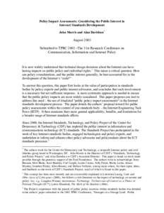 Policy Impact Assessments: Considering the Public Interest in Internet Standards Development John Morris and Alan Davidson* August 2003 Submitted to TPRC 2003 –The 31st Research Conference on