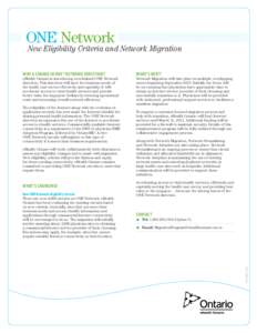 ONE Network ® New Eligibility Criteria and Network Migration  The reliability of the Internet along with the evolution of