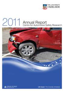 2011  Annual Report Centre for Automotive Safety Research