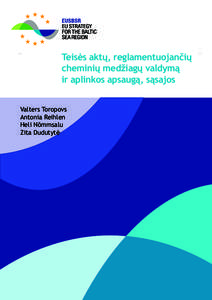 Teisės aktų, reglamentuojančių cheminių medžiagų valdymą ir aplinkos apsaugą, sąsajos Valters Toropovs Antonia Reihlen Heli Nõmmsalu