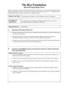 The Rice Foundation Research Project Report Form Please use this form to clearly and concisely report on project progress. The information included should reflect quantifiable results that can be used to evaluate and mea