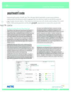 Center for Transforming Health  popHealth Empowering the quality of health care. This is the logic behind popHealth, an open-source reference implementation that allows providers to aggregate data from electronic health 