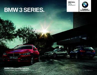 BMW 3 SERIES.  BMW EfficientDynamics Less emissions. More driving pleasure.